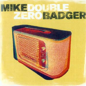 Mike Badger 'Double Zero' CD/DL-004