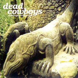 Dead Cowboys 'Comings and Goings' CD-005