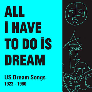 Various – ‘All I have to do is Dream’ -US Dream Songs 1923 – 1960