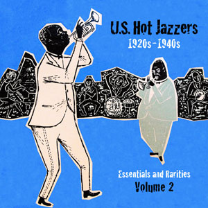 US Hot Jazzers Vol 2 Essentials and Rarities 1920s - 1940s - DL110