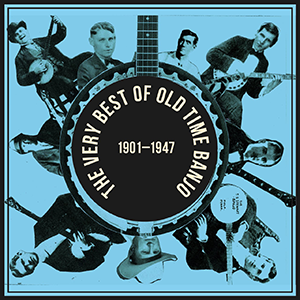 The Very Best of Old Time Banjo 1901 -1947 - Viper 134 