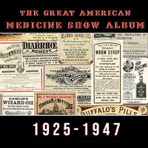 The Great American Medicine Show album 1925 - 1947- Viper DL143
