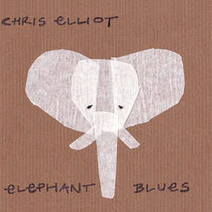 Chris Elliot ‘Elephant Blues’ 