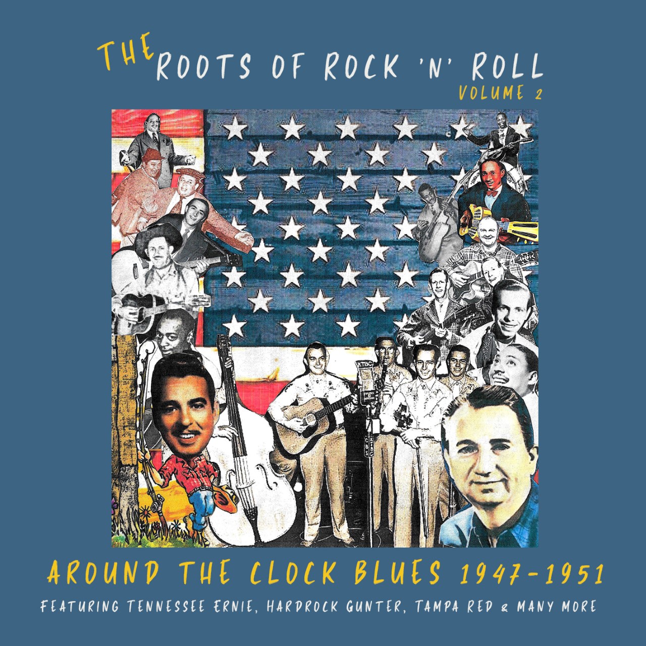 THE ROOTS OF ROCK ’N’ ROLL VOL 2 ‘Around the Clock Blues’ 1947-1951