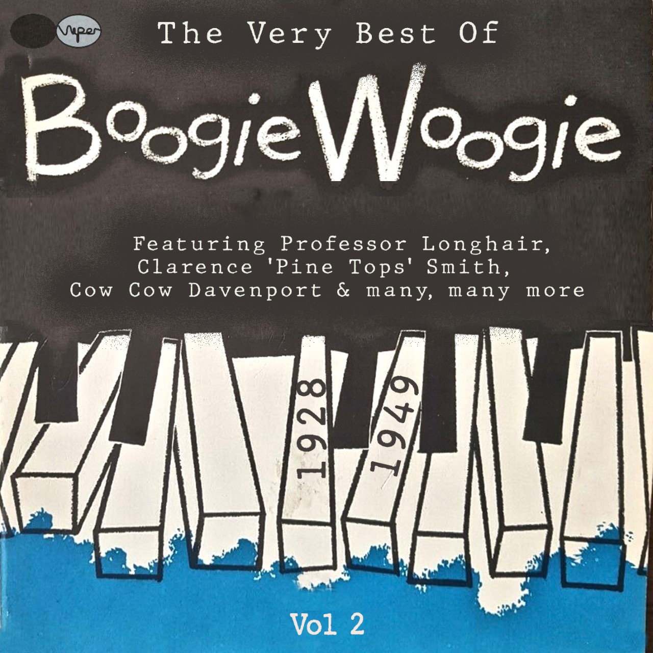 The Very Best of Boogie Woogie Vol 2 1928- 1949 – Viper DL152